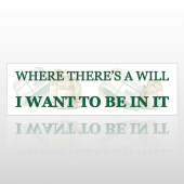 There's A Will 252 Bumper Sticker