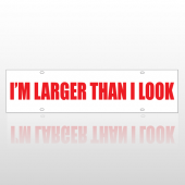 I'm Larger Than I Look Rider