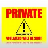 Private Violaters Will Be Shot Sign Panel